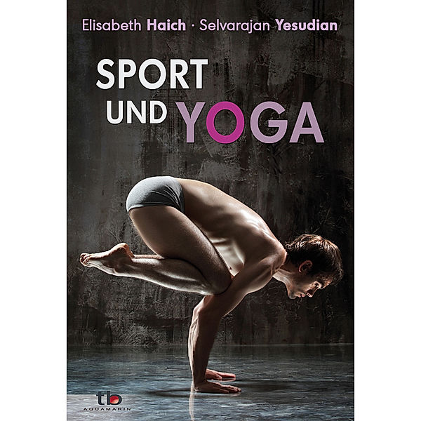 Sport und Yoga, Elisabeth Haich, Selvarajan Yesudian