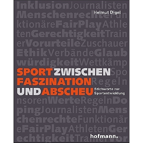 Sport zwischen Faszination und Abscheu, Helmut Digel