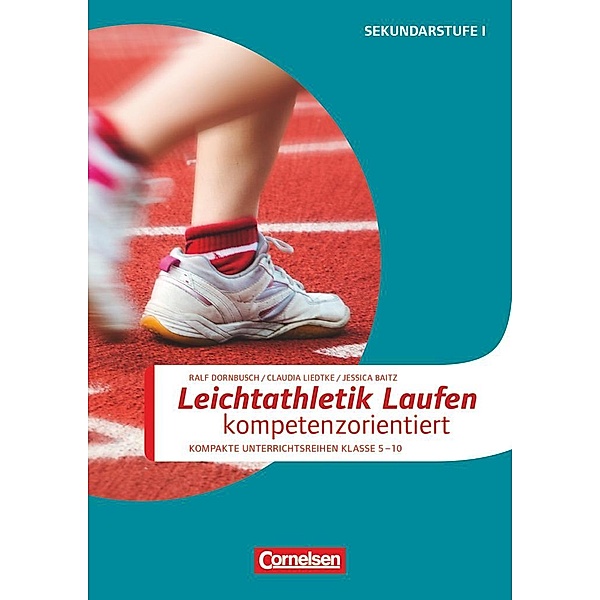 Sportarten - Kompakte Unterrichtsreihen Klasse 5-10, Ralf Dornbusch, Claudia Liedtke, Jessica Baitz