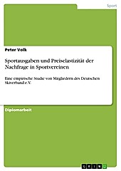 Sportausgaben und Preiselastizität der Nachfrage in Sportvereinen - eBook - Peter Volk,