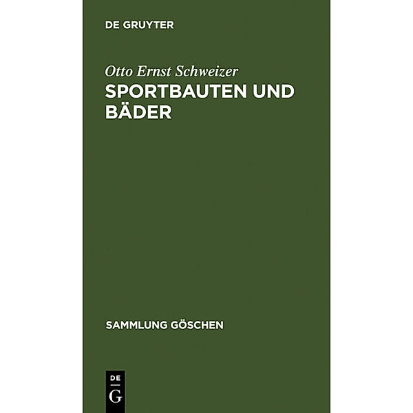 Sportbauten und Bäder, Otto Ernst Schweizer