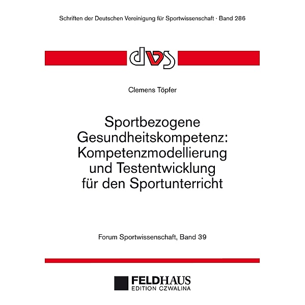 Sportbezogene Gesundheitskompetenz / Schriften der Deutschen Vereinigung für Sportwissenschaft