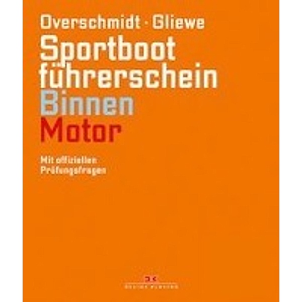 Sportbootführerschein Binnen - Motor, Heinz Overschmidt, Ramon Gliewe