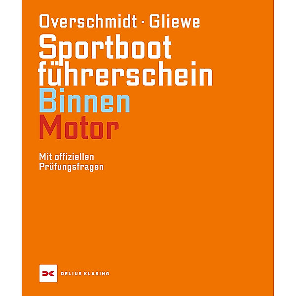 Sportbootführerschein Binnen - Motor, Heinz Overschmidt, Ramon Gliewe