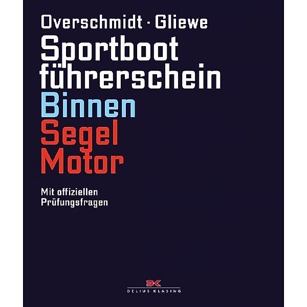 Sportbootführerschein Binnen Segel/Motor, Heinz Overschmidt, Ramon Gliewe