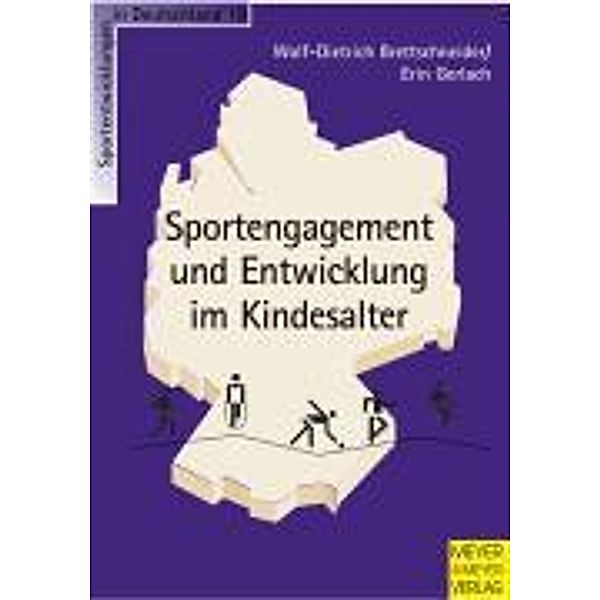 Sportengagement und Entwicklung im Kindesalter, Wolf-Dietrich Brettschneider, Erin Gerlach