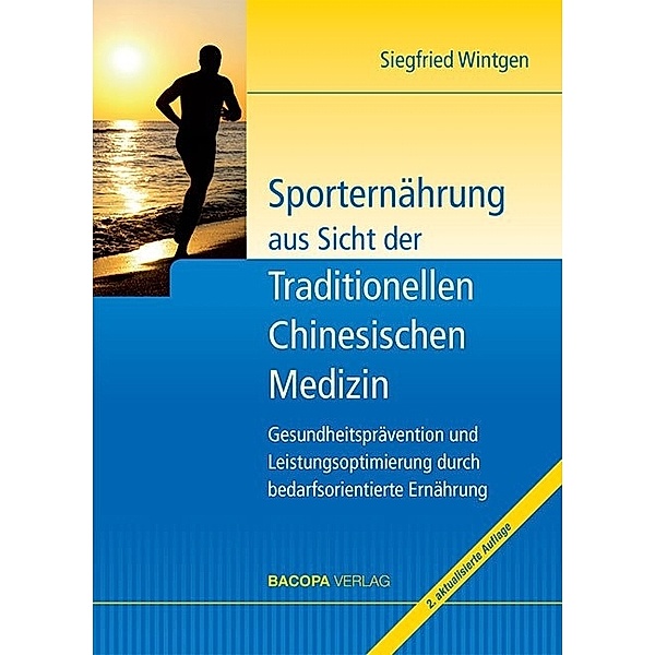 Sporternährung aus Sicht der Traditionellen Chinesischen Medizin, Siegfried Wintgen