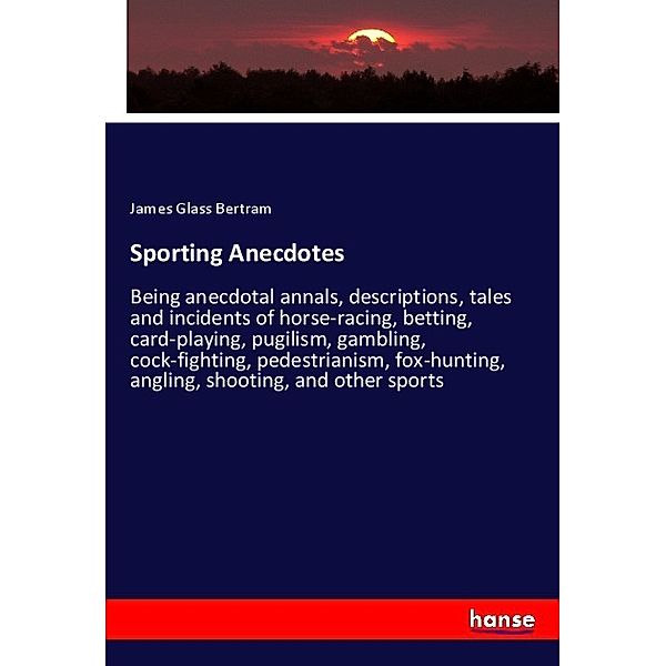 Sporting Anecdotes, James Glass Bertram