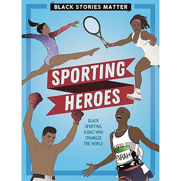 Sporting Heroes / Black Stories Matter, J. P. Miller