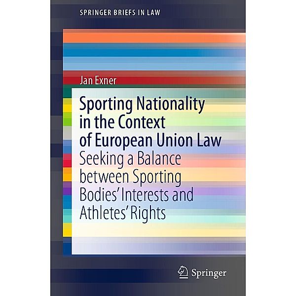 Sporting Nationality in the Context of European Union Law / SpringerBriefs in Law, Jan Exner