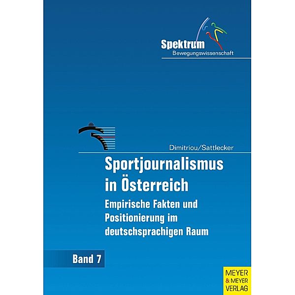 Sportjournalismus in Österreich / Spektrum Bewegungswissenschaft Bd.7, Minas Dimitriou, Gerold Sattlecker