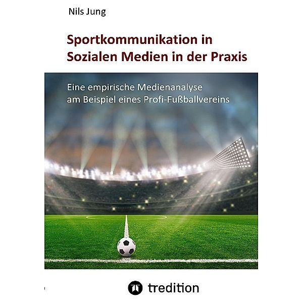 Sportkommunikation in Sozialen Medien in der Praxis, Nils Jung