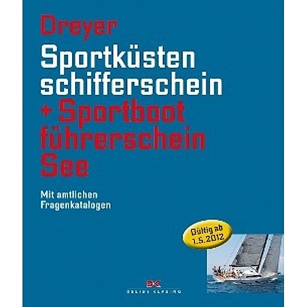 Sportküstenschifferschein + Sportbootführerschein See, Rolf Dreyer