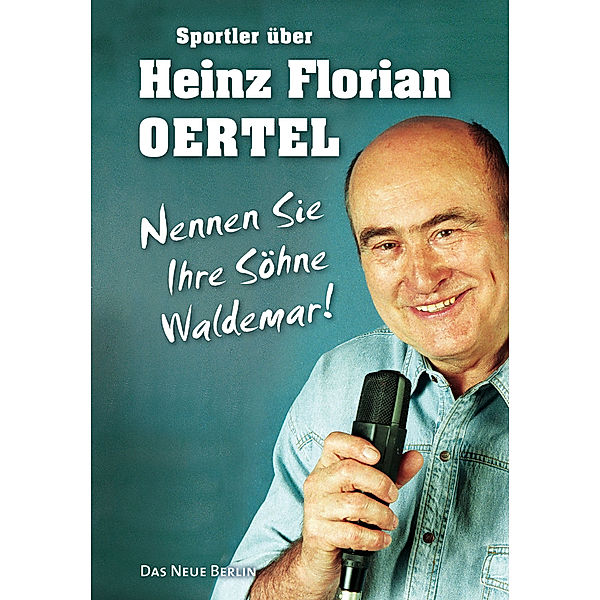 Sportler über Heinz Florian Oertel