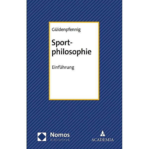 Sportphilosophie / NomosBibliothek, Sven Güldenpfennig