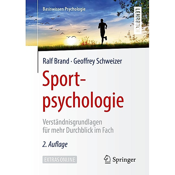 Sportpsychologie / Basiswissen Psychologie, Ralf Brand, Geoffrey Schweizer