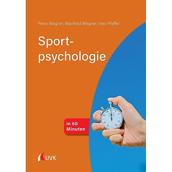 Sportpsychologie in 60 Minuten, Petra Wagner, Manfred Wegner, Ines Pfeffer