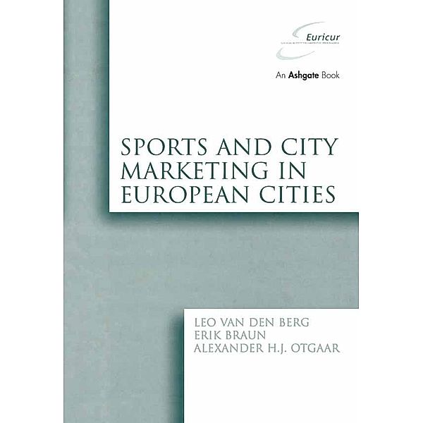 Sports and City Marketing in European Cities, Leo Van Den Berg, Erik Braun