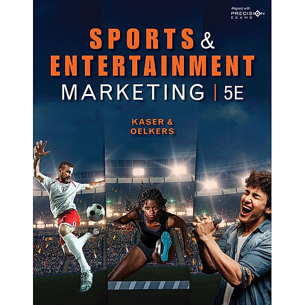 Sports and Entertainment Marketing, Student Edition, Dotty Oelkers, Ken Kaser