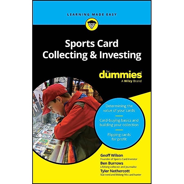 Sports Card Collecting & Investing For Dummies, Geoff Wilson, Ben Burrows, Tyler Nethercott
