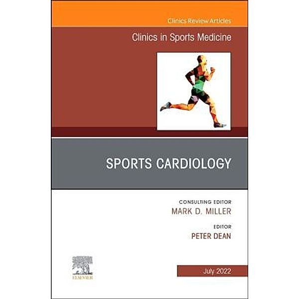 Sports Cardiology, An Issue of Clinics in Sports Medicine