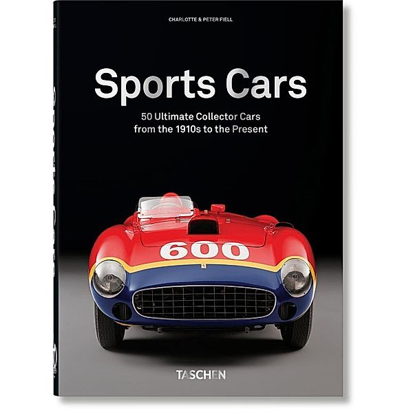 Sports Cars. 40th Ed., Charlotte & Peter Fiell, TASCHEN