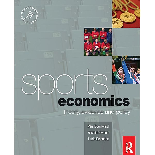 Sports Economics, Paul Downward, Alistair Dawson, Trudo Dejonghe