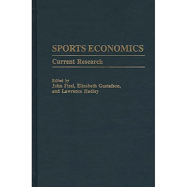 Sports Economics, John L. Fizel, Elizabeth Gustafson, Lawrence Hadley