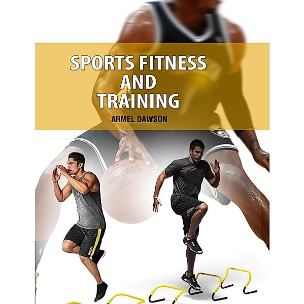 Sports Fitness and Training, Armel Dawson