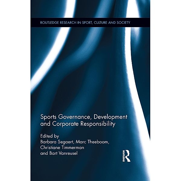 Sports Governance, Development and Corporate Responsibility / Routledge Research in Sport, Culture and Society