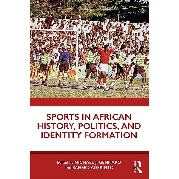 Sports in African History, Politics, and Identity Formation