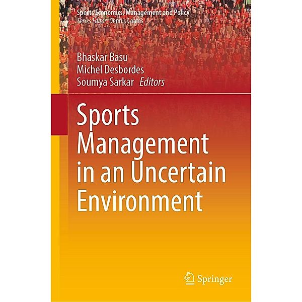 Sports Management in an Uncertain Environment / Sports Economics, Management and Policy Bd.21