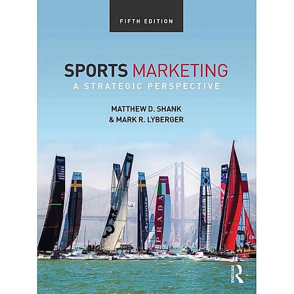 Sports Marketing, Matthew D. Shank, Mark R. Lyberger