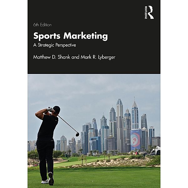 Sports Marketing, Matthew D. Shank, Mark R. Lyberger