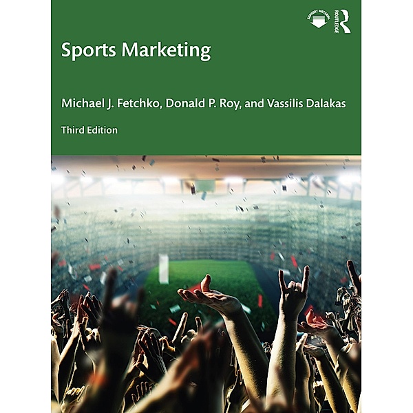 Sports Marketing, Michael J. J. Fetchko, Donald P. P. Roy, Vassilis Dalakas