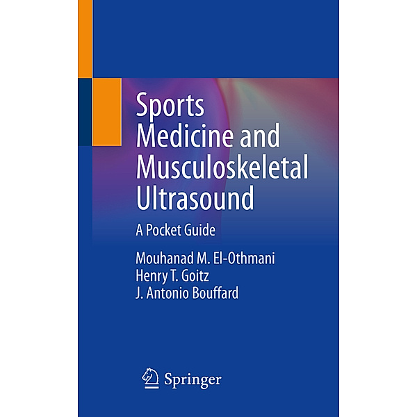 Sports Medicine and Musculoskeletal Ultrasound, Mouhanad M. El-Othmani, Henry T. Goitz, J. Antonio Bouffard