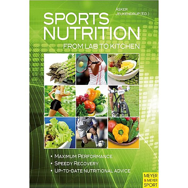 Sports Nutrition - From Lab to Kitchen, Asker Jeukendrup