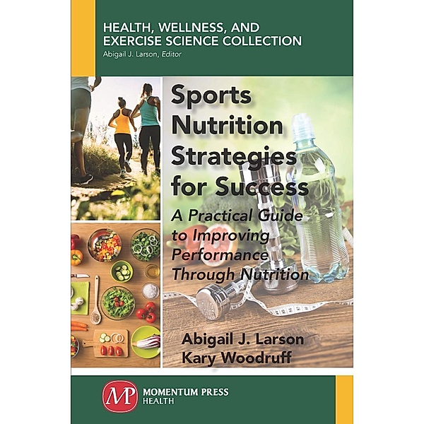 Sports Nutrition Strategies for Success, Abigail J. Larson, Kary Woodruff
