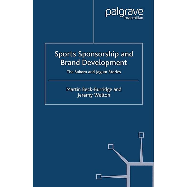 Sports Sponsorship and Brand Development, M. Beck-Burridge, J. Walton