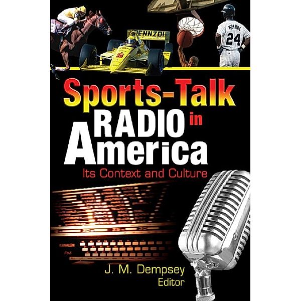 Sports-Talk Radio in America, Frank Hoffmann, Jack M. Dempsey, Martin J Manning