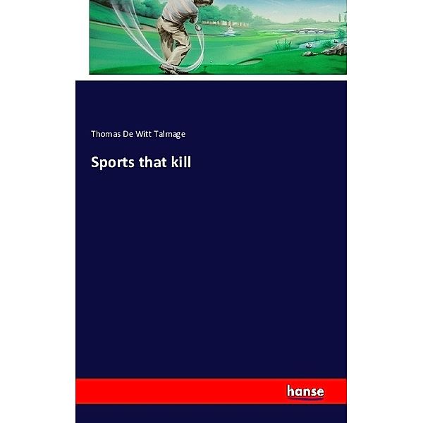 Sports that kill, Thomas De Witt Talmage