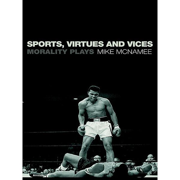 Sports, Virtues and Vices, Mike McNamee