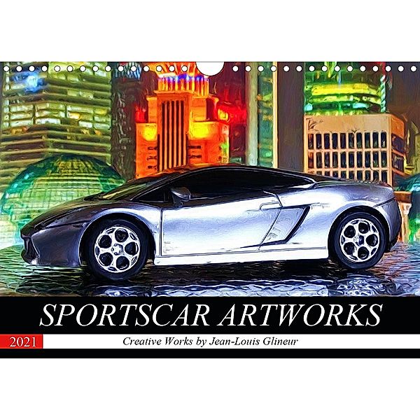 SPORTSCAR ARTWORKS Creative Works by Jean-Louis Glineur (Wandkalender 2021 DIN A4 quer), Jean-Louis Glineur alias DeVerviers