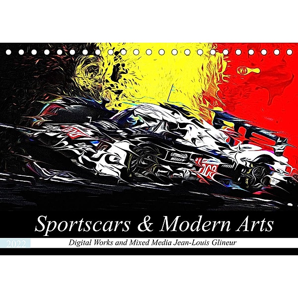 Sportscars & Modern Arts (Tischkalender 2022 DIN A5 quer), Jean-Louis Glineur alias DeVerviers