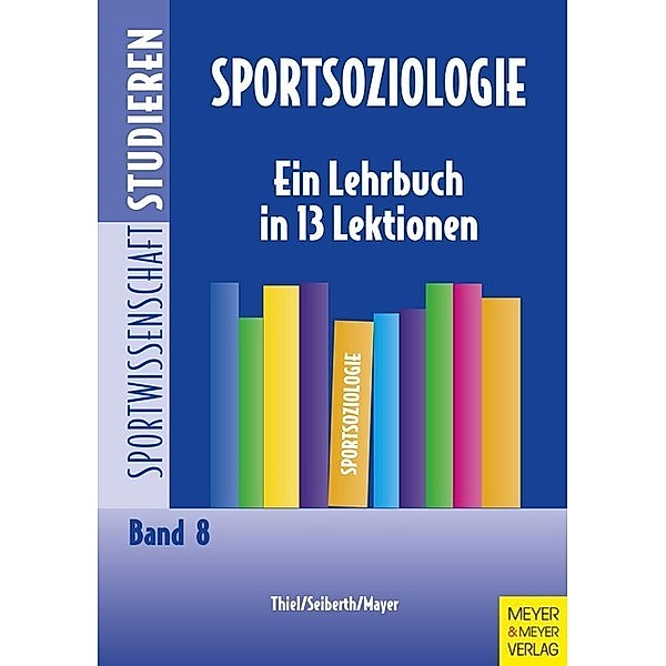 Sportsoziologie, Ansgar Thiel, Klaus Seiberth, Jochen Mayer