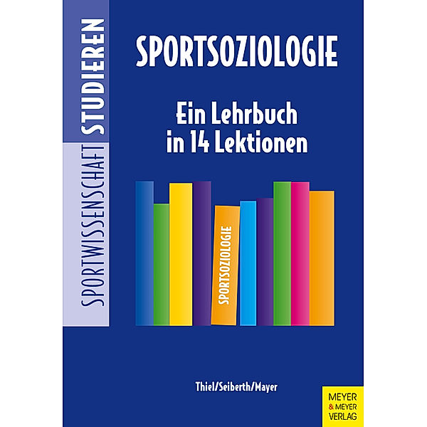 Sportsoziologie, Ansgar Thiel, Klaus Seiberth, Jochen Mayer