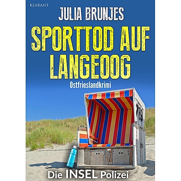 Sporttod auf Langeoog. Ostfrieslandkrimi / Die INSEL Polizei Bd.9, Julia Brunjes