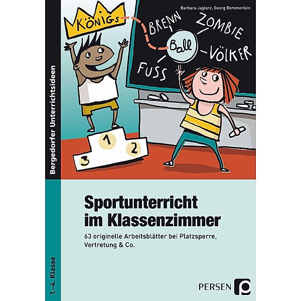 Sportunterricht im Klassenzimmer - Grundschule, Barbara Jaglarz, Georg Bemmerlein