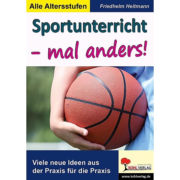 Sportunterricht - mal anders!, Friedhelm Heitmann