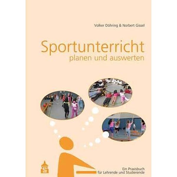 Sportunterricht planen und auswerten, Volker Döhring, Norbert Gissel